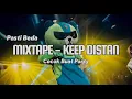 Download Lagu MIXTAPE - KEEP DISTAN - BYFahrilMokodongan _ Spesial 8rb Subscribe🥳