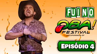 CARNAVAL - FUI NO OBA FESTIVAL - EPISÓDIO 4
