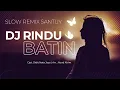 Download Lagu DJ RINDU BATIN - Devi Manual | Remix | By DJ Suhadi
