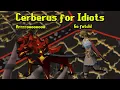 OSRS Cerberus Guide For Idiots