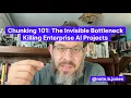 Chunking 101 The Invisible Bottleneck Killing Enterprise AI Projects