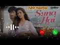Suna Hai Ringtone - Jubin Nautiyal sanak vidyut Jamwal suna hai tere dil pe mera kahin na kahi