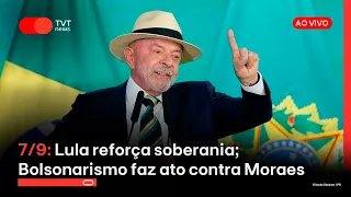 7 DE SETEMBRO: LULA REFORÇA SOBERANIA | JUIZ CENSURA ICL E LIVRA NIKOLAS