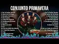Conjunto Primavera 2024 MIX Favorite Songs - No Te Podías Quedar, Actos De Un Tonto, Necesito De...
