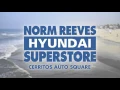 Norm Reeves Hyundai - Super Prices Super Selection