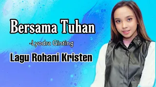 Download LYODRA GINTING - BERSAMA TUHAN MP3