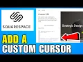 How To Add A Custom Cursor In Squarespace 2026 Complete Guide