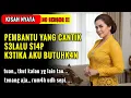 Download Lagu KISAH NYATA !! PEMBANTUKU YANG SELALU SIAP KETIKA DI BUTUHKAN-CERITA ROMANTIS