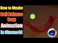 Cinema 4d - Ball Balance aniamtion