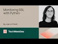Monitoring SSL with Python - Jae Lo Presti