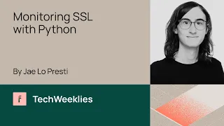 Monitoring SSL with Python - Jae Lo Presti