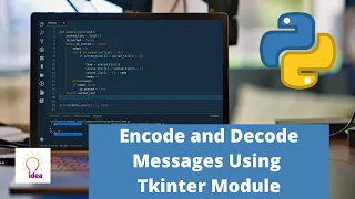 Encode and Decode Messages Using Tkinter Module Python Project