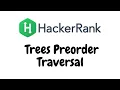 Tree Preorder Traversal HackerRank