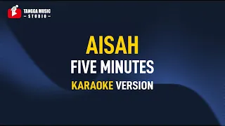 Download Five Minutes - Aisah (Karaoke) MP3