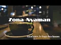 Lagu FourTwnty Ft  Fadly  Padi Reborn- ZONA NYAMAN -(Lirik)