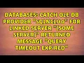 Catch OLE DB provider SQLNCLI10 for linked server Some Server returned message Query
