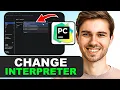 How to Change Python Interpreter in PyCharm in 2026