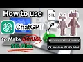 How to Generate STL Files WITHIN ChatGPT