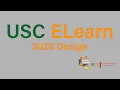 USC ELearn 2020 design