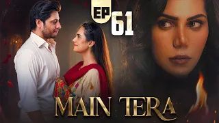 Main Tera Episode 61 | 15 October 2026 | Arez Ahmed | Yusra Irfan | Ghana Ali | Top Pakistani Drama