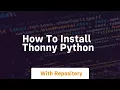 how to install thonny python