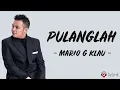 Pulanglah - Mario G Klau (Lirik Lagu)
