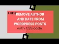 How to hide author and date from Wordpress posts with CSS 2023