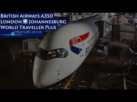 Download MP3 British Airways World Traveller Plus | Airbus A350 | Heathrow ➡️ Johannesburg