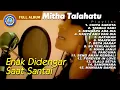 Download Lagu Mitha Talahatu - Full Album Enak Didengar Saat Santai (Official Music Video)