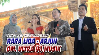 Download RARA LIDA Arjun KADES BONOT LAIS MUBA - OM. Ultra 98 Musik - Bintang TV MP3