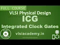 PD Lec 58 Integrated Clock Gates ICG CTS VLSI Physical Design