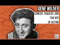 Gene Wilder Comedy Tragedy and the Art of Acting