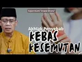 Download Lagu AKHLAK PENYEBAB KEBAS / KESEMUTAN - KAJIAN ISLAMI - USTADZ DHANU