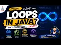 What are Loops in Java Why Do We Need Loops Types of Loops Java for Beginners