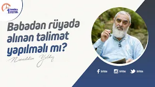 Babadan rüyada alınan talimat yapılmalı mı?