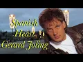 Download Lagu القلب الاسباني . رائعة . جيرارد جولينج . تحية مني لكم . عائد . Spanish Heart - Gerard Joling