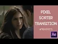 Pixel Sorter Transition Adobe After Effects