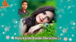 mate kandei kandei maruchhu lo sambalpuri bewafa song djodiabhai