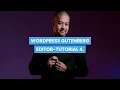 Wordpress Gutenberg Editor - Quick Start Tutorial 4