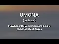 Lyrics + English | Umona by MaWhoo x DJ Veek x Criimora b.k.z x ChildDaDJ feat. Sykes