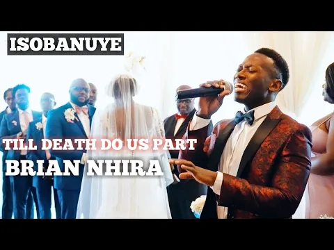 Download MP3 💓ISOBANUYE💙TILL DEATH DO US PART BY BRIAN NHIRA 💚