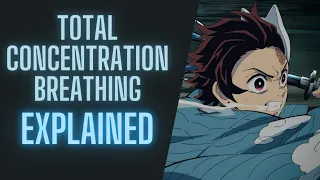 Total Concentration Breathing Explained