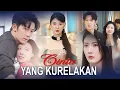 Download Lagu Cinta yang Kurelakan Drama China | Drama China Cinta yang Kurelakan | Review
