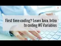 First time coding Learn Java Intro to coding Variables