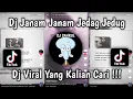 Lagu DJ JANAM JANAM JEDAG JEDUG TREND FYP VIRAL TIKTOK!