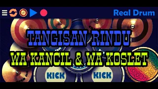 Download TANGISAN RINDU |WA KANCIL \u0026 WA KOSLET VERSI DRUM MP3