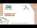 Linked list Insertion in java linked list GeeksforGeeks Competitive Programming The Advent