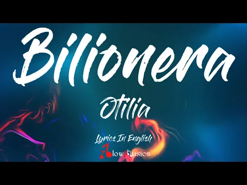 Download MP3 Otilia - Bilionera Lyrics (English)