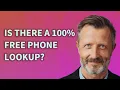 Is there a 100 free phone lookup