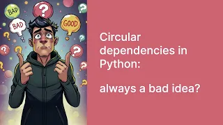 Breaking the spell of circular imports in Python
